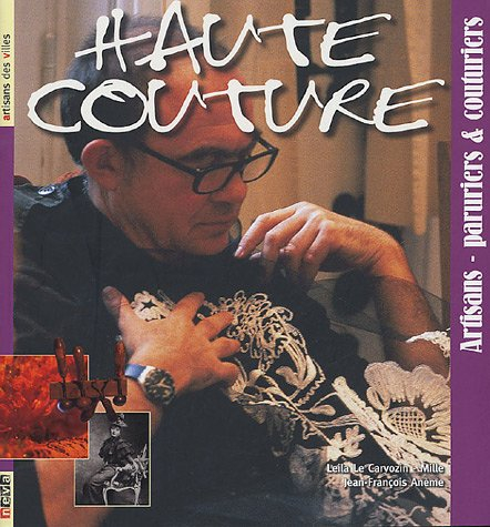 Haute couture : artisans-paruriers & couturiers