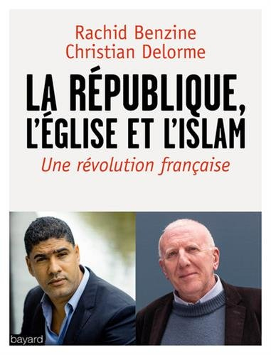 La République, l'Eglise et l'islam : une révolution française