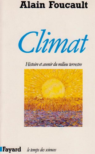 Climat, histoire et avenir d'un milieu naturel