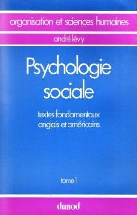psychologie sociale textes fondamentaux anglais et americains tome 1