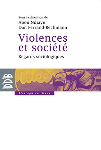 Violences et société : regards sociologiques