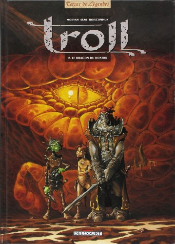 Troll. Vol. 2. Le dragon du donjon