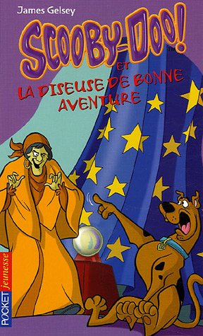 Scooby-Doo !. Vol. 17. Scooby-Doo et la diseuse de bonne aventure