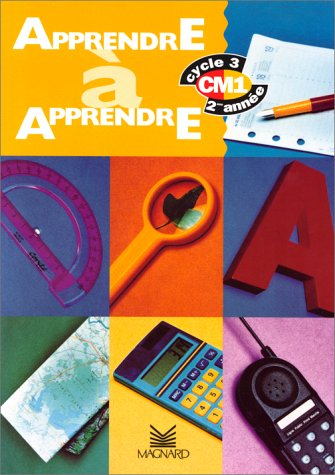 Apprendre à apprendre, CM1 : cycle 3, 2e année