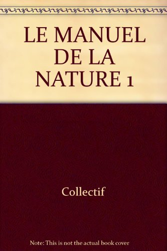 le manuel de la nature. 1