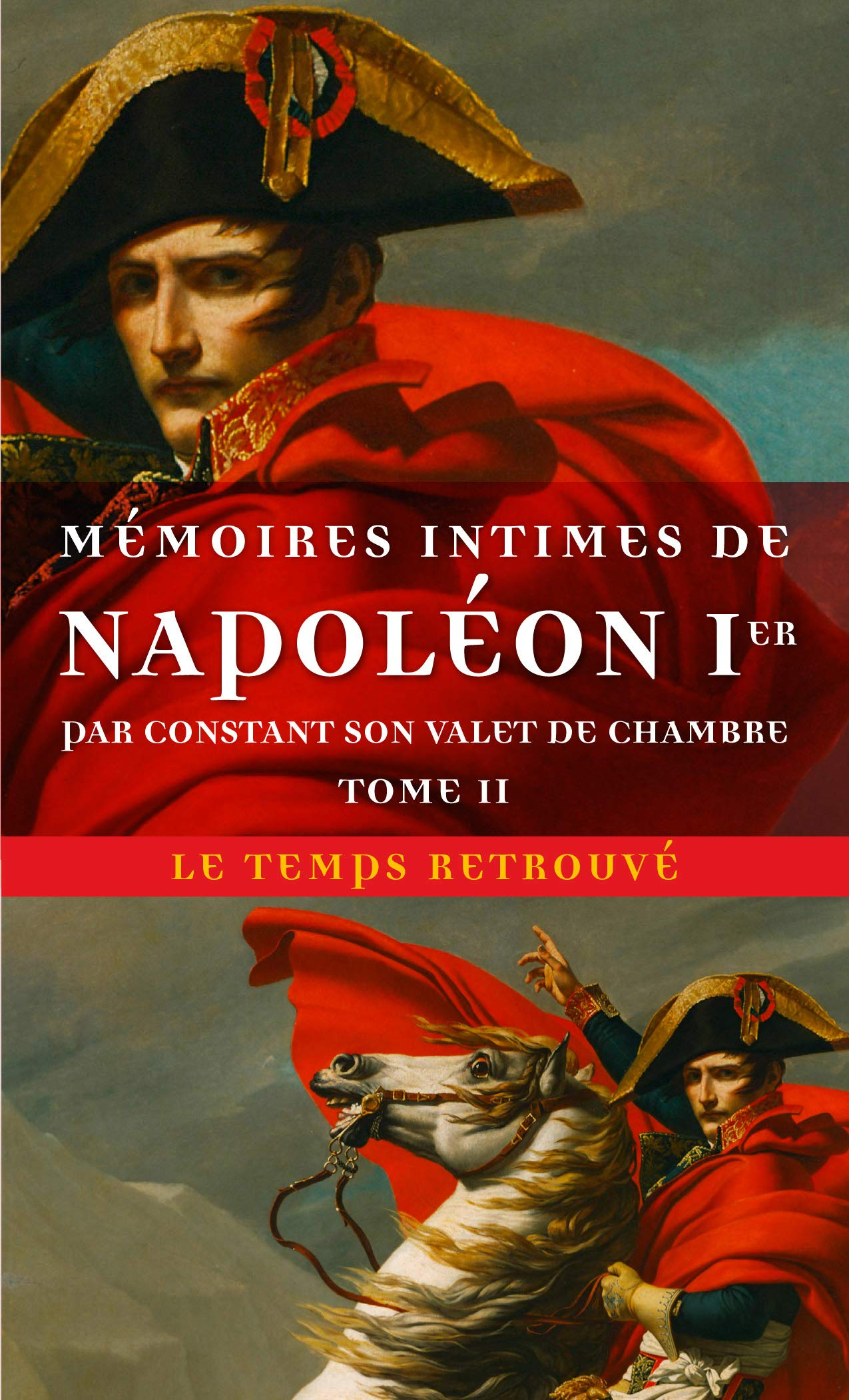Mémoires intimes de Napoléon Ier, par Constant son valet de chambre. Vol. 2