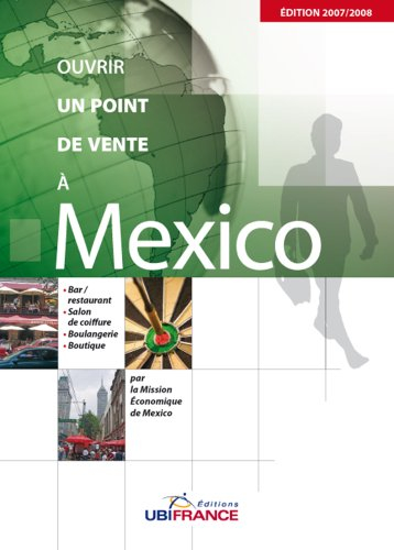Ouvrir un point de vente à Mexico : bar-restaurant, salon de coiffure, boulangerie, boutique