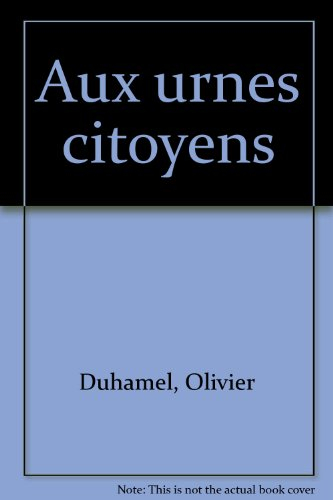 Aux urnes, citoyens