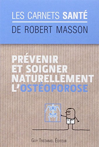 Prévenir et soigner naturellement l'ostéoporose