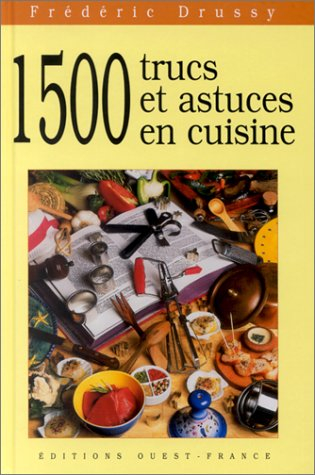 1.500 trucs et astuces en cuisine