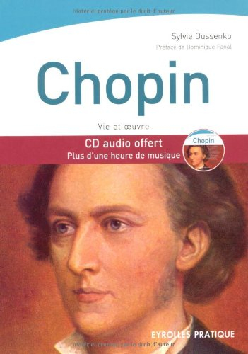 Chopin : vie et oeuvre
