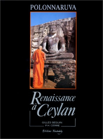 Polonnaruva, renaissance à Ceylan