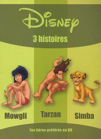 Le livre de la jungle. Tarzan. Le roi Lion