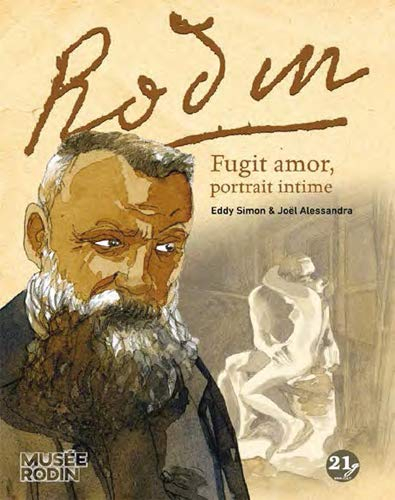 A. Rodin : fugit amor, portrait intime