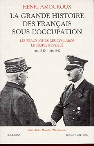 La grande histoire des Français sous l'Occupation. Vol. 2. Juin 1940-juin 1942