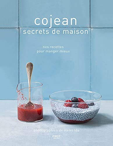 Cojean : secrets de maison : nos recettes pour manger mieux