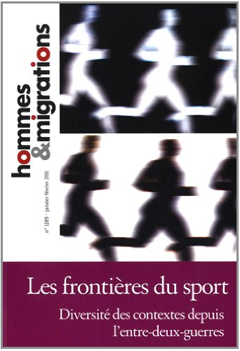 Hommes & migrations, n° 1289. Les frontières du sport : diversité des contextes depuis l'entre-deux-