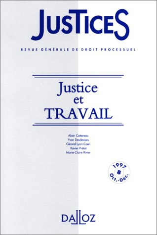 justices revue generale de droit processuel numero 8 octobre-decembre 1997 : justice et travail