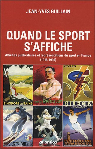 Quand le sport s'affiche : affiches publicitaires et représentations du sport en France, 1918-1939