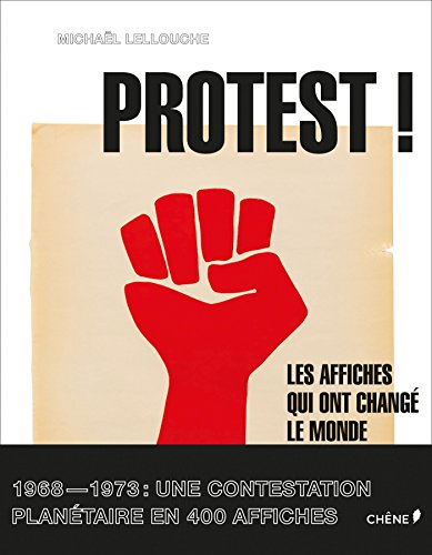 Protest ! : les affiches qui ont changé le monde, 1968-1973