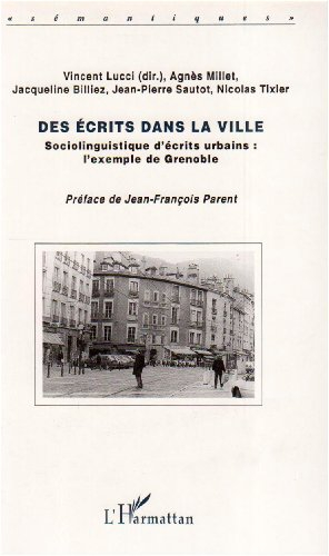 Des écrits dans la ville : sociolinguistique d'écrits urbains, l'exemple de Grenoble