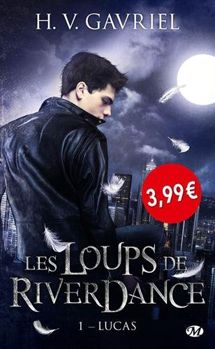 Les loups de Riverdance. Vol. 1. Lucas