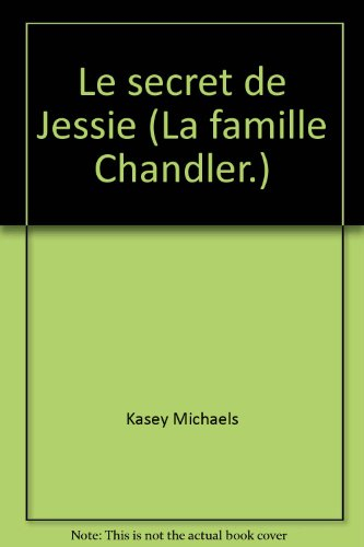 le secret de jessie (la famille chandler.)