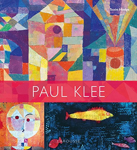 Paul Klee : les plus grands chefs-d'oeuvre