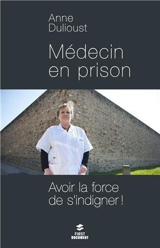 Médecin en prison : avoir la force de s'indigner !