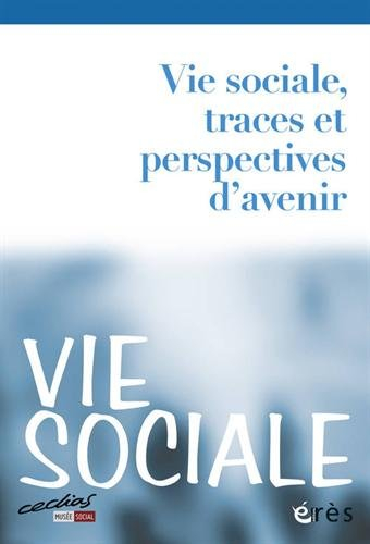 Vie sociale, n° 1. Vie sociale, traces et perspectives d'avenir