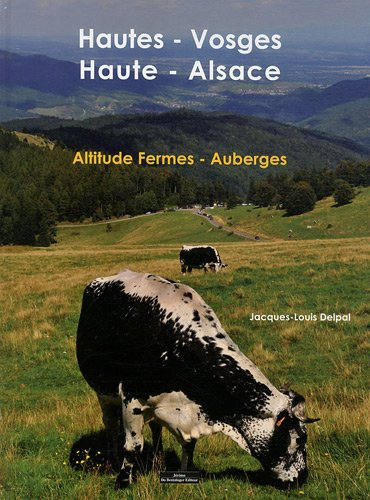 Hautes-Vosges, Haute-Alsace : altitude fermes-auberges