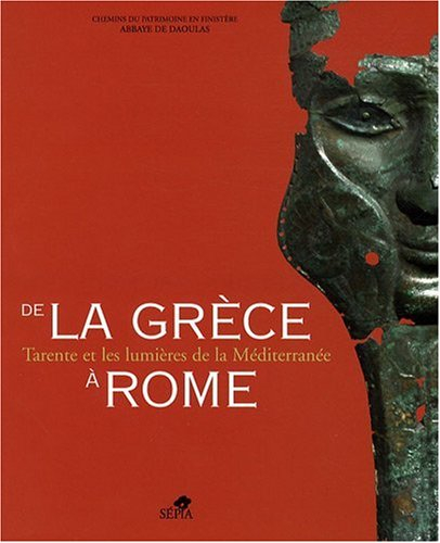De la Grèce à Rome : Tarente et les lumières de la Méditerranée