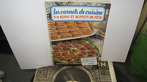 Les carnets de cuisine N°41 - Repas et buffets de fête