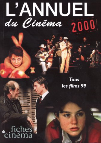 L'annuel du cinéma 2000 : tous les films 99