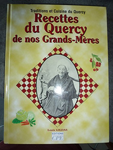 Recettes de Nos Grands-Mères en Quercy Périgord