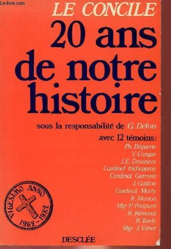 le concile, 20 ans de notre histoire