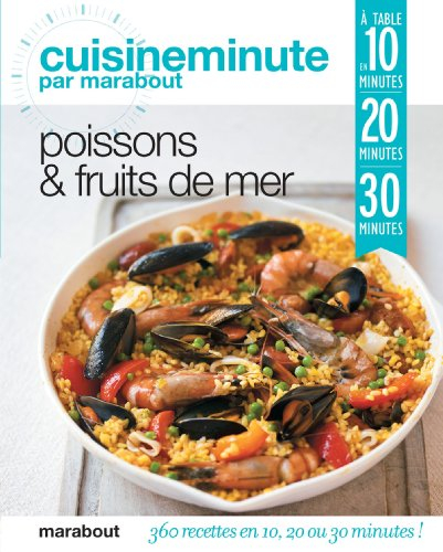 Poissons & fruits de mer : 360 recettes en 10, 20 ou 30 minutes !