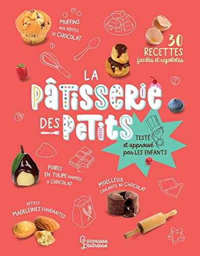 La pâtisserie des petits ! : 30 recettes faciles et rigolotes