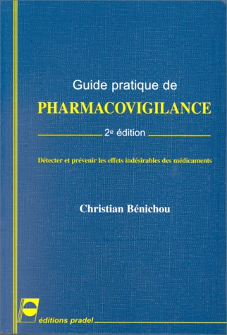 Guide pratique de pharmacovigilance : détecter et prévenir les effets indésirables des médicaments