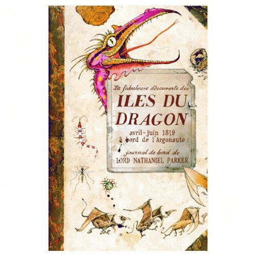 La fabuleuse découverte des Iles du dragon, avril-juin 1819 à bord de l'argonaute : journal de bord 