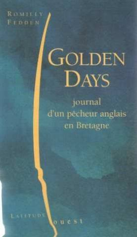 Golden days : journal d'un pêcheur anglais en Bretagne