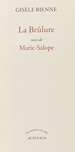 La brûlure. Marie Salope