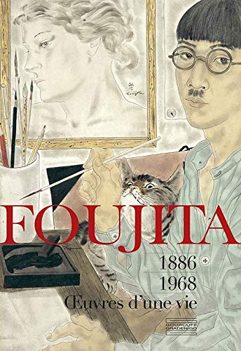 Foujita : oeuvres d'une vie, 1886-1968