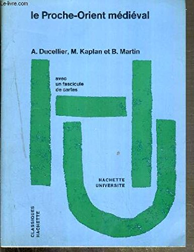 Le Proche-Orient médiéval : des Barbares aux Ottomans