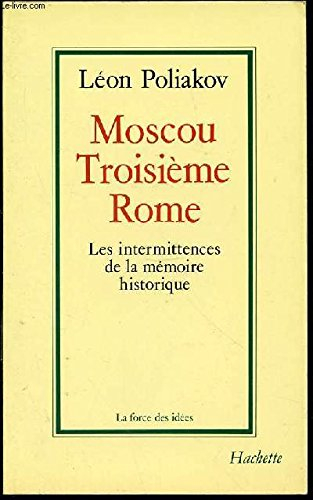 Moscou, troisième Rome : les intermittences de la mémoire historique