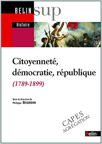 Citoyenneté, démocratie, république : 1789-1899 : Capes, agrégation