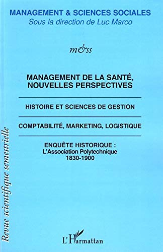 Management & sciences sociales, n° 3. Management de la santé, nouvelles perspectives