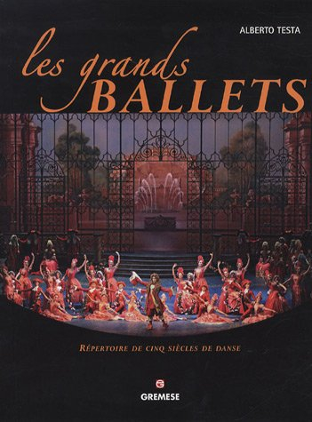 Les grands ballets : répertoire de cinq siècles de danse