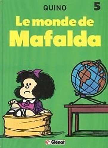 mafalda t5 : le monde de mafalda