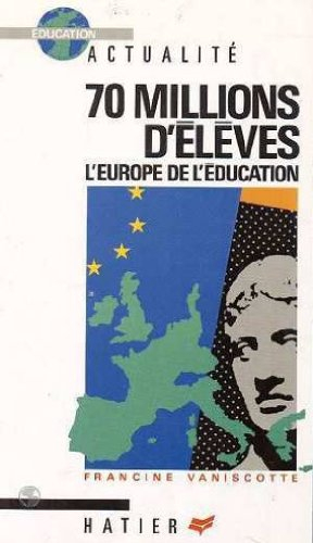 70 millions d'élèves, l'Europe de l'éducation